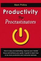 Productivity For Procrastinators