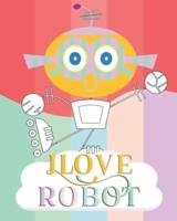 I Love Robot