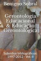 Gerontologia Educacional & Educação Gerontológica