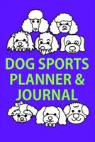 2032 Dog Sports Planner & Journal