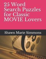 25 Word Search Puzzles for Classic MOVIE Lovers
