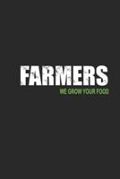 Farmers We Grow Your Food