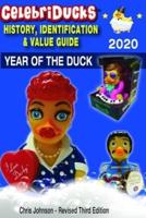 CELEBRIDUCKS HISTORY, IDENTIFICATION  & VALUE GUIDE: The color edition: handy guide for CelebriDucks rubber duck company