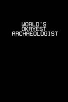 World's Okayest Archaeologist
