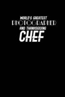 World's Greatest Photographer and Thanksgiving Chef