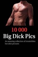 Collection Of 10000 Big Dick Pics