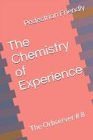 The Chemistry of Experience