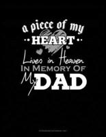 A Piece Of My Heart Lives In Heaven In Memory Of My Dad