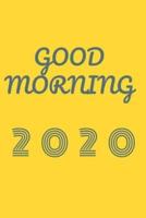 Good Morning 2020