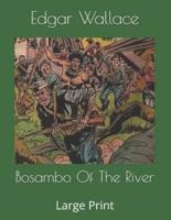 Bosambo Of The River
