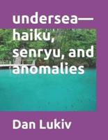 undersea-haiku, senryu, and anomalies