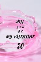 Will You Be My Valentine 20