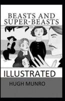 Beasts and Super-Beasts Illustrated