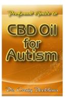 Profound Guide To CBD Oil for Autism