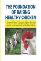 The Foundation of Raising Healthy Chickens