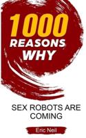 1000 Reasons Why Sex Robots Are Coming