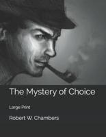 The Mystery of Choice