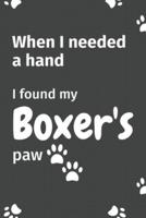 When I Needed a Hand, I Found My Boxer's Paw