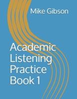 Academic Listening Practice Book 1