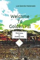 Welcome To Golden Pill