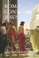 Roma Contra Jesús