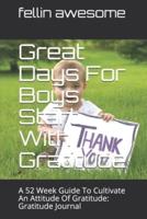 Great Days For Boys Start With Gratitude