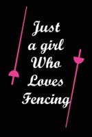 Just A Girl Who Loves Fencing