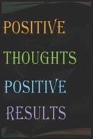Positive Thoughts Positive Results