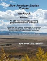 Slow American English Podcast Workbook Vol. 5