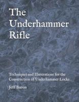 The Underhammer Rifle