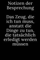 Notizen Der Besprechung - Das Zeug, Die Ich Tun Muss, Anstatt Die Dinge Zu Tun, Die Tatsächlich Erledigt Werden Müssen