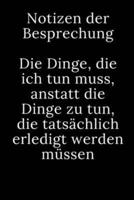 Notizen Der Besprechung Die Dinge, Die Ich Tun Muss, Anstatt Die Dinge Zu Tun, Die Tatsächlich Erledigt Werden Müssen