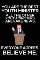 You Are The Best Youth Minister All The Other Youth Ministers Are Fake News. Everyone Agrees. Believe Me.