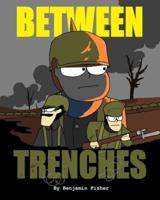 Between Trenches