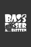 BASS BÄSSER AM BÄSSTEN Bass Player