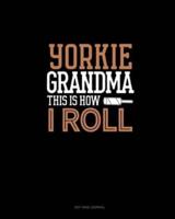 Yorkie Grandma This Is How I Roll