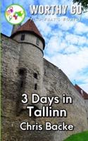 3 Days in Tallinn