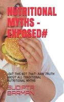 Nutritional Myths -Exposed#