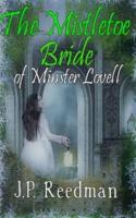 THE MISTLETOE BRIDE OF MINSTER LOVELL