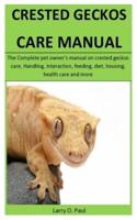 Crested Geckos Care Manual