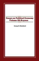 Essays on Political Economy Volume III