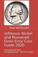 Jefferson Nickel and Roosevelt Dime Error Coin Guide 2020