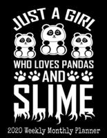 Just A Girl Who Loves Pandas And Slime Pandas
