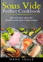 Sous Vide Perfect Cookbook