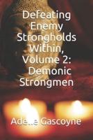 Defeating Enemy Strongholds Within Volume 2