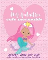 Valentine Activity Book Cute Mermaids For Kids-Coloring Pages-Journaling-Doodling
