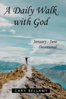A Daily Walk With God