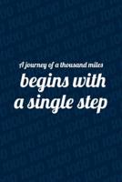 A Journey of a Thousand Miles Begins With a Single Step