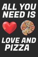 All You Need Is Love And Pizza