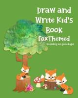 A Draw and Write Journal for Kids, Foxes Themed